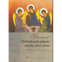 Sobornost. Do�wiadczenie jedno�ci umys�u, serca i duszy