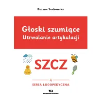 G�oski szumi�ce Utrwalanie artykulacji G�oska SZCZ  zeszyt 3