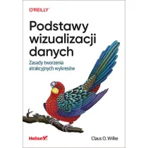 Podstawy wizualizacji danych. Zasady tworzenia atrakcyjnych wykres�w
