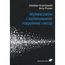 Wytwarzanie i zastosowanie rozpylonej cieczy