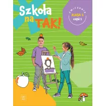 Szkoa na tak! wiczenia. Szkoa podstawowa. Klasa 2. Cz 1