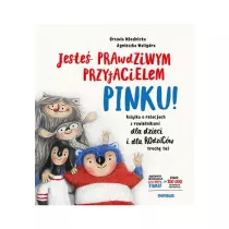 Jeste prawdziwym przyjacielem, Pinku! Ksika o relacjach z rwienikami dla dzieci i rodzicw troch te