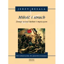 Mi�o�� I Strach T.5 Dzieje Uczu� Kobiet I M�czyzn