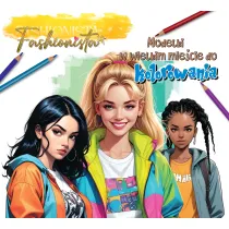 Fashionista. Modelki w miecie do kolorowania