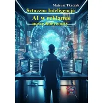 Sztuczna Inteligencja. AI w reklamie