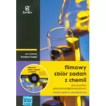 Filmowy zbir zada z chemii dla uczniw szk ponadgimnazjalnych. Chemia oglna i nieorganiczna