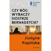 Czy B�g wybaczy siostrze Bernadetcie?
