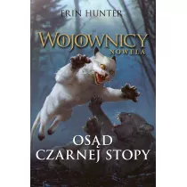 Osd Czarnej Stopy. Wojownicy. Nowela. Tom 4
