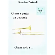 Gram z pasj� na puzonie. Gram solo i...