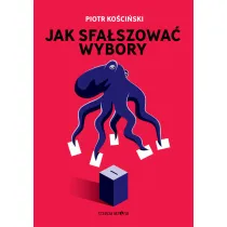 Jak sfa�szowa� wybory