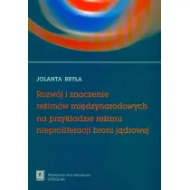 Rozw�j i znaczenie re�im�w mi�dzynarodowych na przyk�adzie re�imu nieproliferacji broni j�drowej