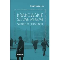 Krakowskie silvae rerum. Szkice o ludziach