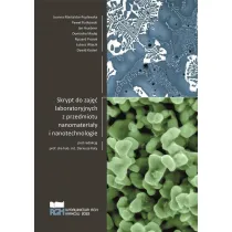 Skrypt do zaj�� laboratoryjnych z przedmiotu nanomateria�y i nanotechnologie