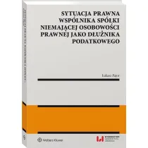 Sytuacja prawna wsp�lnika sp�ki niemaj�cej osobowo�ci prawnej jako d�u�nika podatkowego.