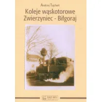 Koleje w�skotorowe Zwierzyniec-Bi�goraj