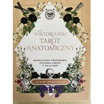Wiktoriaski tarot anatomiczny. Wspczesny przewodnik czytania tarota z tali kart