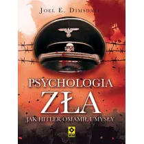 Psychologia z�a. Jak Hitler omami� umys�y
