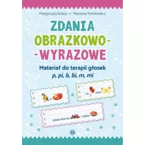 Zdania obrazkowo-wyrazowe. Materia do terapii gosek p, pi, b, bi, m, mi