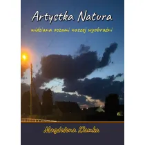 Artystka natura widziana oczami wyobra�ni