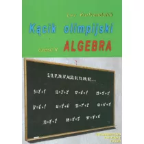 Algebra. Kcik olimpijski. Cz 2