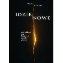 Idzie Nowe. Manifest na koniec epoki ciszy
