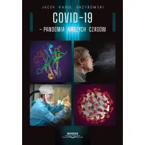 COVID-19. Pandemia naszych czas�w