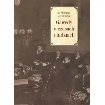 Gaw�dy o czasach i ludziach