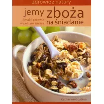 Jemy zbo�a na �niadanie. Zdrowie z natury