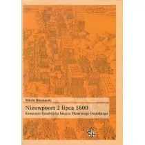 Nieuwpoort 2 lipca 1600. Kampania flandryjska ksi�cia Maurycego Ora�skiego