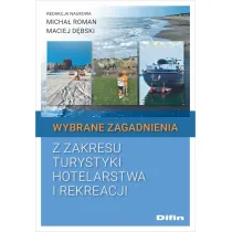 Wybrane zagadnienia z zakresu turystyki, hotelarstwa i rekreacji