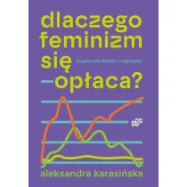 Dlaczego feminizm si� op�aca