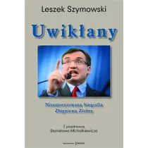 Uwik�any. Nieautoryzowana biografia Zbigniewa Ziobry