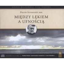 Miedzy l�kiem a ufno�ci�. Konferencje (6 p�yt CD)