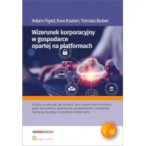 Wizerunek korporacyjny w gospodarce opartej na platformach