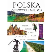 Polska. Niezwyke miejsca