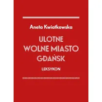 Ulotne Wolne Miasto Gda�sk. Leksykon