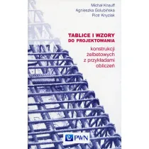 Tablice i wzory do projektowania konstrukcji �elbetonowych z przyk�adami oblicze�