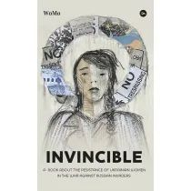 Invincible. ? book about the resistance of Ukrainian women in the war against Russian invaders. Wersja ukrai�ska