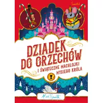 Dziadek do orzechw i witeczne machlojki Mysiego Krla