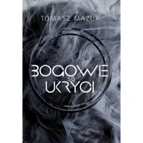 Bogowie s� ukryci