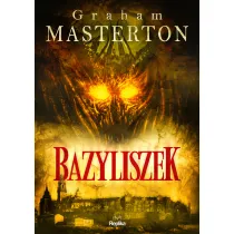 Bazyliszek. Nathan Underhill. Tom 1