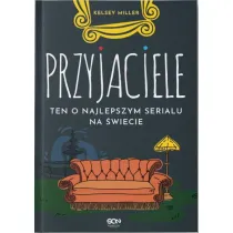 Przyjaciele Ten o najlepszym serialu na wiecie