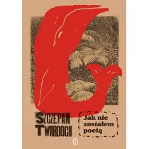 Jak nie zosta�em poet�