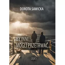 By inni mogli przetrwa cz.1