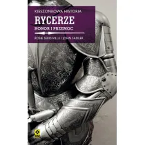 Rycerze. Honor i przemoc. Seria Kieszonkowa historia