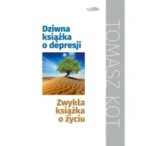 Dziwna ksi��ka o depresji, zwyk�a ksi��ka o �yciu