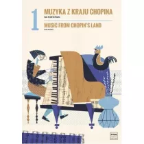 Muzyka z kraju Chopina na fortepian. Zeszyt 1