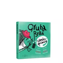 Gruba ryba cienko �piewa