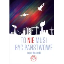 To nie musi by� pa�stwowe