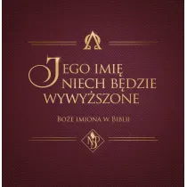 Jego imi� niech b�dzie wywy�szone